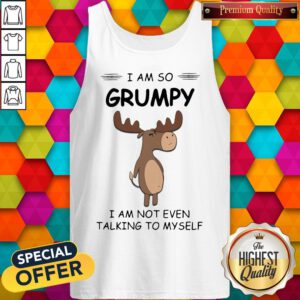 Alternative view of I Am So Grumpy I Am Not Even Talking To Myself Deer Shirt