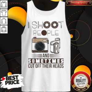 Alternative view of I Shoot People And Sometimes Cut Off Their Heads Camera Shirt
