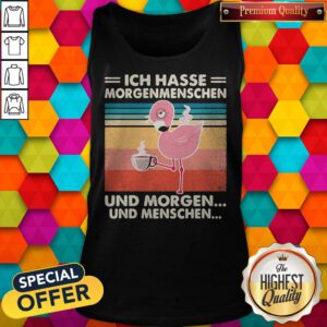 Alternative view of Ich Hasse Morgenmenschen Und Morgen Und Menschen Flamingo Vintage Retro Shirt