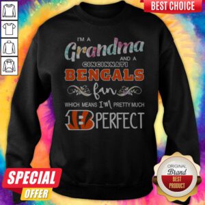 Alternative view of I'm A Grandma And A Cincinnati Bengals Fan Which Means I'm Pretty Much Perfect Shirt