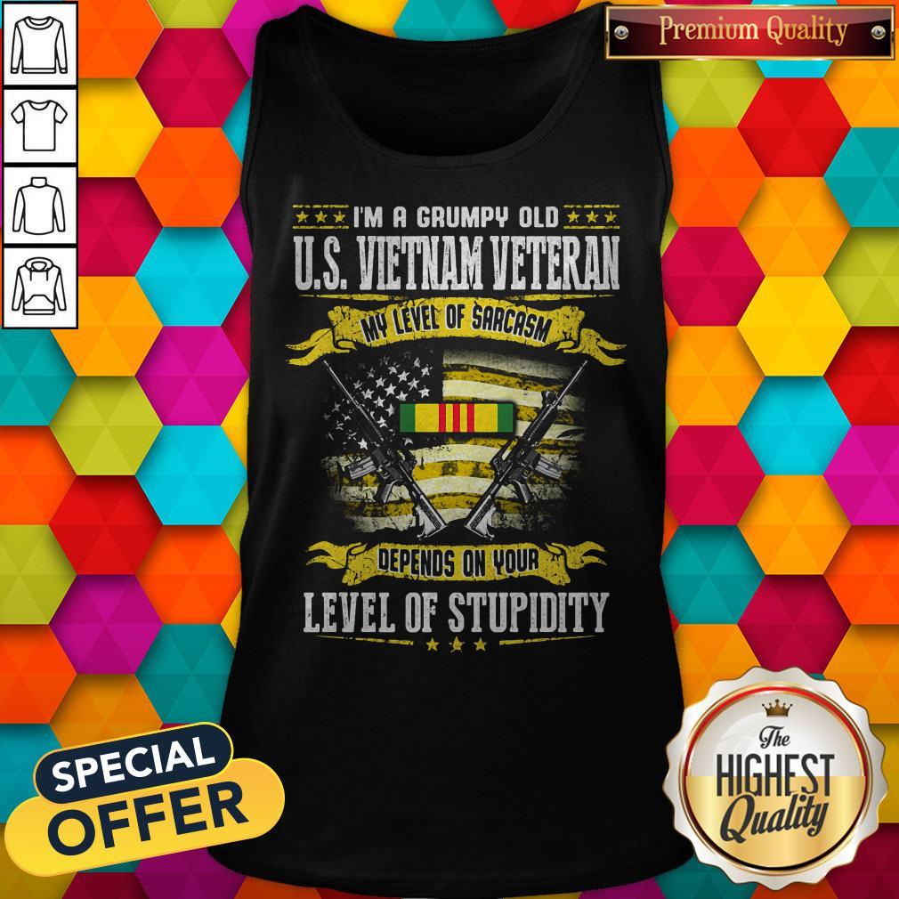 I'm A Grumpy Old Us Vietnam Veteran My Level Of Sarcasm Depends On Your Level Of Stupidity Shirt - Image 2