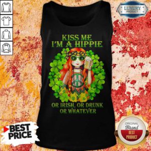Alternative view of Kiss Me I'm A Hippie Or Irish Or Drunk Or Whatever Lady Shirt