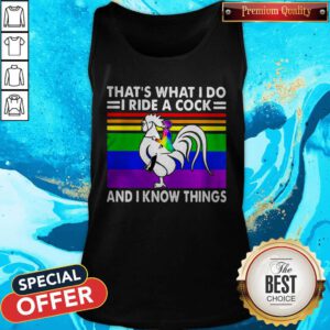 Alternative view of LGBT That’s What I Do I Ride A Cock And I Know Things Vintage Retro Shirt