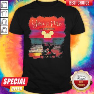 Mickey And Minnie Seeing Sunset You And Me We Got This Shirt