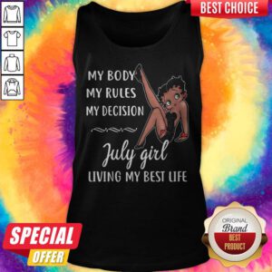 Alternative view of My Body My Rules My Decision July Girl Living My Best Life Lady Shirt