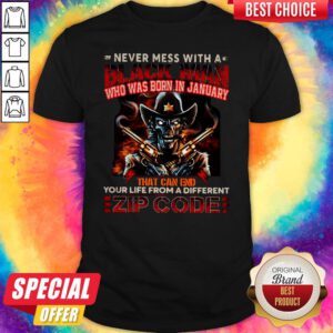 Never Mess With A Black Man Who Was Born In January That Can End Your Life From A Different Zip Code Halloween Shirt