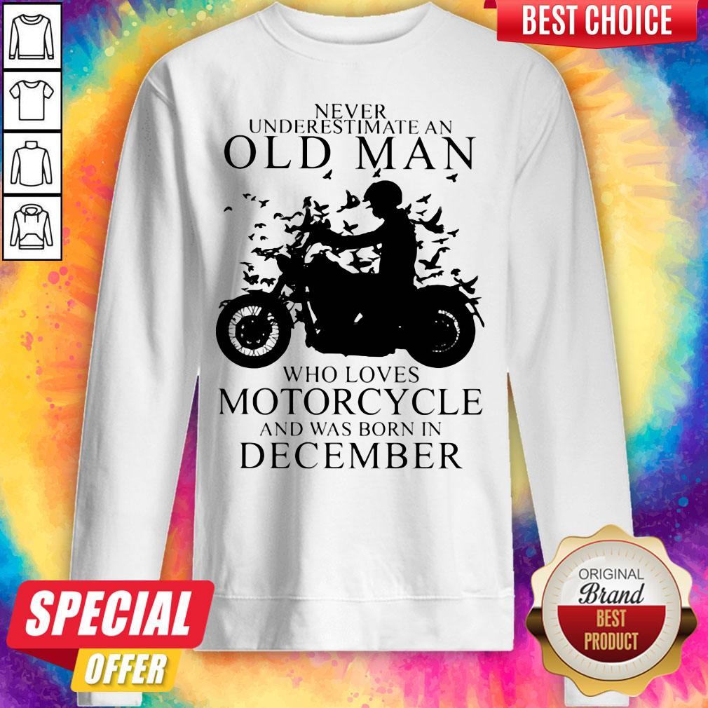 Never Underestimate An Old Man Who Loves Motorcycle And Was Born In December Shirt - Image 5