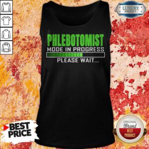 Alternative view of Nice Phlebotomist Mode In Progress Please Wait Shirt
