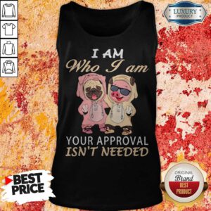Alternative view of Official I Am Who I Am Your Approval Isn't Needed Dog Pig Shirt
