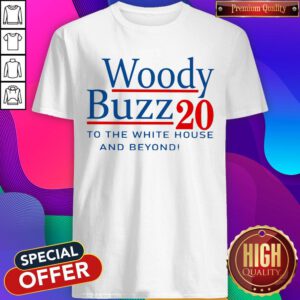 Original Woody Buzz 20 To The White House And Beyond Shirt