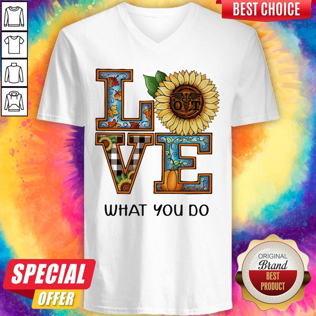 Premium Love What You Do Sunflower Pumpkin Shirt - Image 3