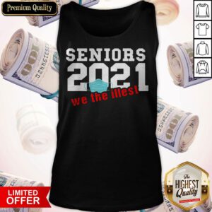 Alternative view of Premium Seniors 2021 We The Illest Mask Shirt