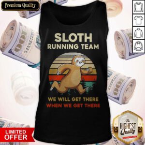 Alternative view of Sloth Running Team We Will Get There When We Get There Vintage Retro Shirt