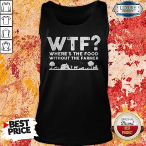 Alternative view of Top Wtf Where's The Food Without The Farmer Shirt
