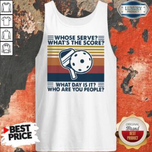 Alternative view of Whose Serve_ What's The Score What Day Is It_ Who Are You People Table Tennis Vintage Retro Shirt