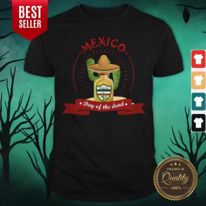 Day Of The Dead Tequila Mexican Holiday Shirt