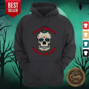Mexico Sugar Skull Dia De Los Muertos Day Of The Dead Hoodie