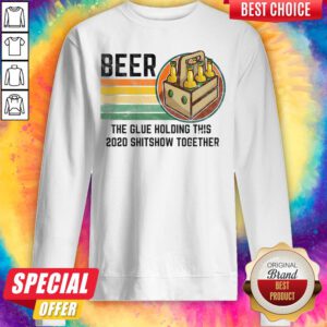 Alternative view of Beer Liquor The Glue Holding This 2020 Shitshow Together Vintage Retro Shirt