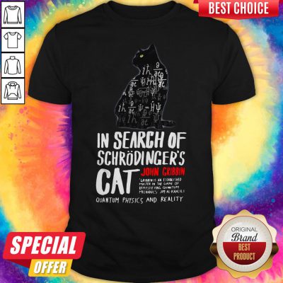 Cat In Search Of Schrodinger's Cat John Gribbin Shirt