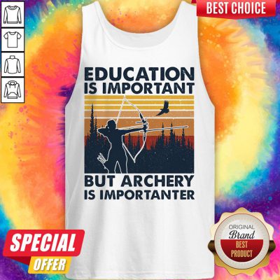 Alternative view of Education Is Important But Archery Is Importanter Vintage Shirt