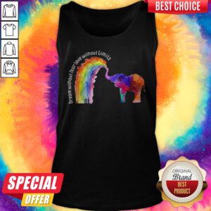 Alternative view of Elephant LGBT Dream Without Fear Love Without Limits Shirt