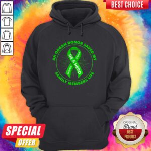 An Organ Donor Saved My Family Members Life Hoodie