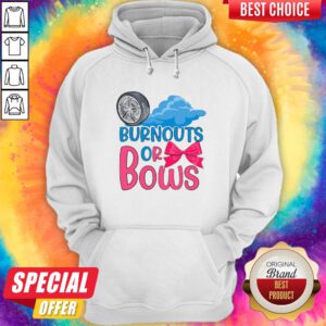 Nice Burnouts Or Bows Gender Reveal Hoodie