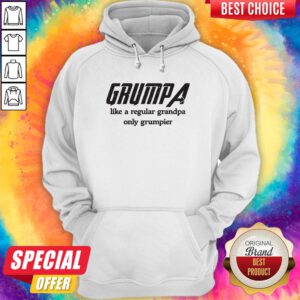 Grumpa Like A Regular Grandpa Only Grumpier Hoodie