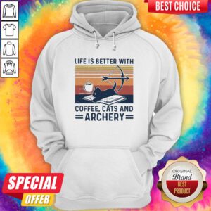 Life Is Better With Coffee Cats And Archery Vintage Retro Hoodie