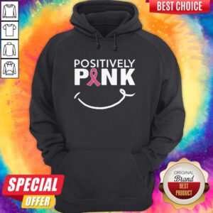 Cute Positively Pink Breast Cancer Hoodie