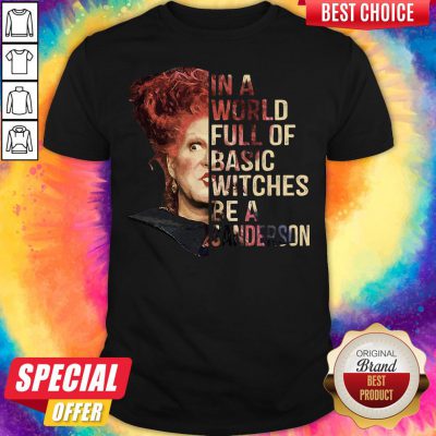 In A World Full Of Basic Witches Be A Sanderson Shirt