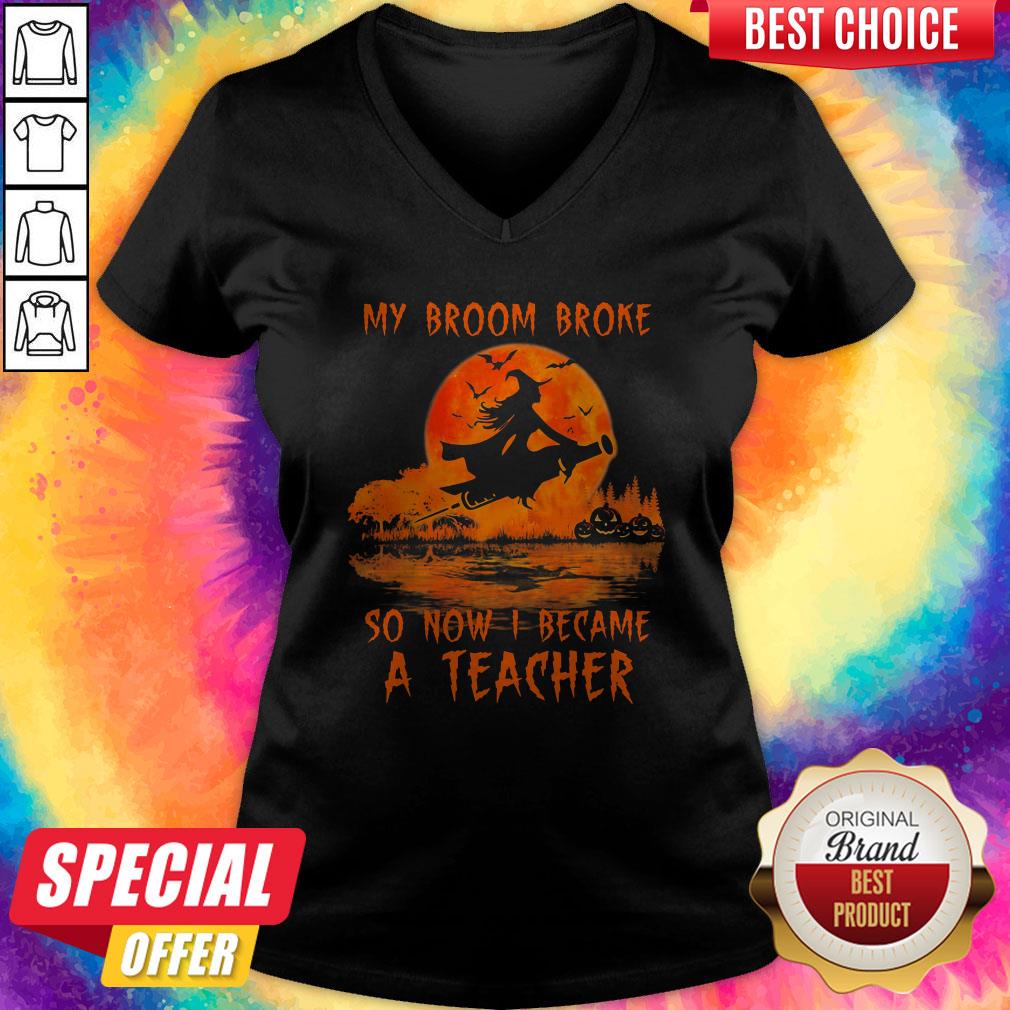 My Broom Broke So Now I Became A Teacher Halloween Shirt - Image 3
