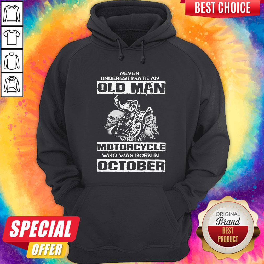 Never Underestimate An Old Man With A Motorcycle Who Was Born In October Shirt - Image 4