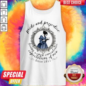 Alternative view of Pride And Prejudice Giving Women Unrealistic Expectations Of Men Since 1811 Ladies Shirt