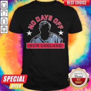 Official No Days Off New England Shirt
