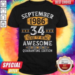 September 1986 34 Years Of Being Awesome Quarantine Edition Shirt