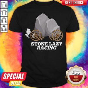 Awesome Stone Lazy Racing Shirt