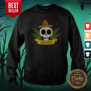 Sugar Skull Dia De Muertos Day Dead Sweatshirt