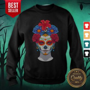 Hot Sugar Skull Woman Flower Day Dead Dia De Muertos Sweatshirt