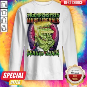 Trumpenstein Make Liberals Scared Again Halloween Sweatshirt