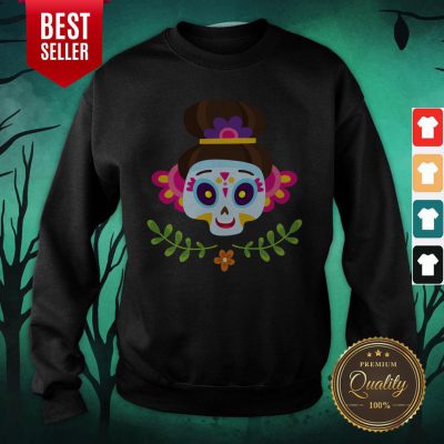 Sugar Skull Girl Day Dead Dia De Muertos Sweatshirt