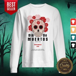 Dia De Muertos Sugar Skull Mexico November 2nd Sweatshirt
