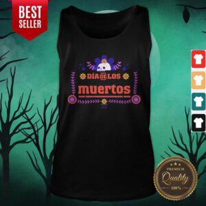 Happy Dia De Los Muertos Day Of Dead Skull Tank Top