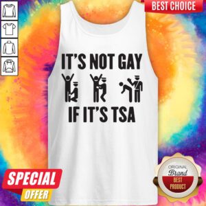 Premium It's Not Gay If It's TSA Tank Top