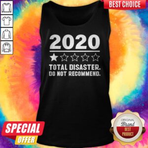 Premium 2020 Total Disaster Do Not Recommend Tank Top