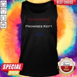 Good Promises Made Promises Kept 2020 Tank Top
