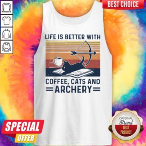 Life Is Better With Coffee Cats And Archery Vintage Retro Tank Top