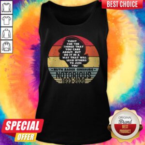 Notorious RBG 1933 2020 Fight For The Things You Care About Tank Top