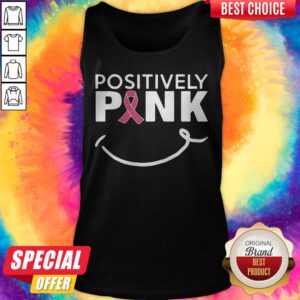 Cute Positively Pink Breast Cancer Tank Top