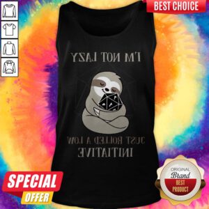 Sloth I’m Not Lazy Just Rolled A Low Initiative Tank Top